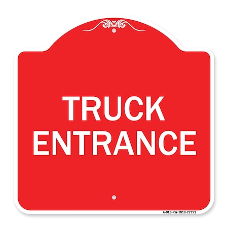 Signmission Traffic Entrance Sign Truck Entrance, Red & White Aluminum Sign, 18" x 18", RW-1818-22791 A-DES-RW-1818-22791
